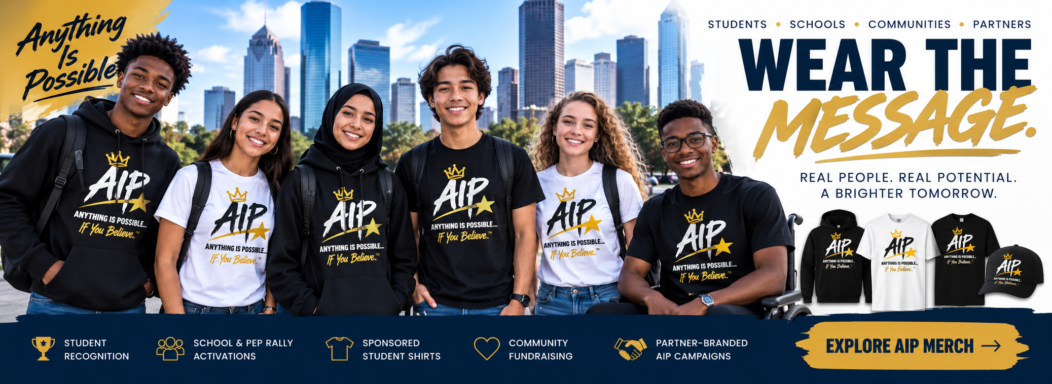 AIP Anything Is Possible Wear the Message merchandise
